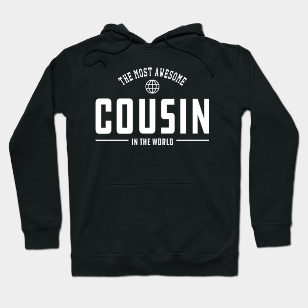 Cousin - The most awesome cousin in the world Hoodie by KC Happy Shop